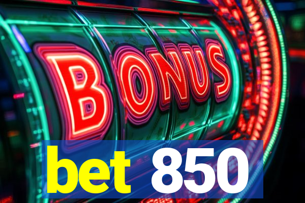 bet 850